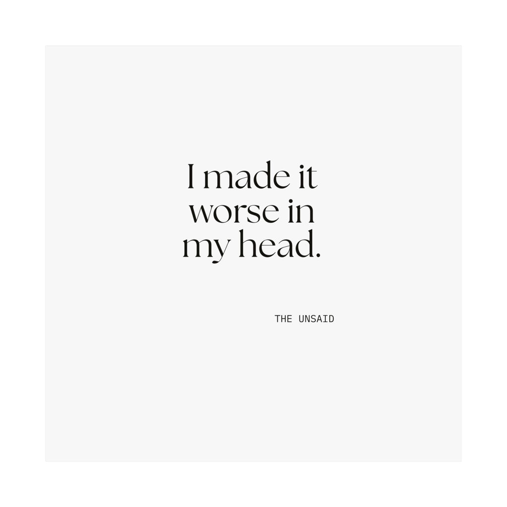 I made it worse in my head - Poster - For Overthinkers