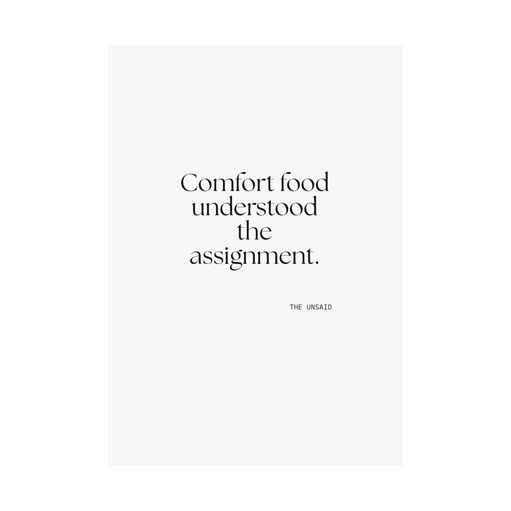 Comfort food understood the assignment - Poster - Dry Humor