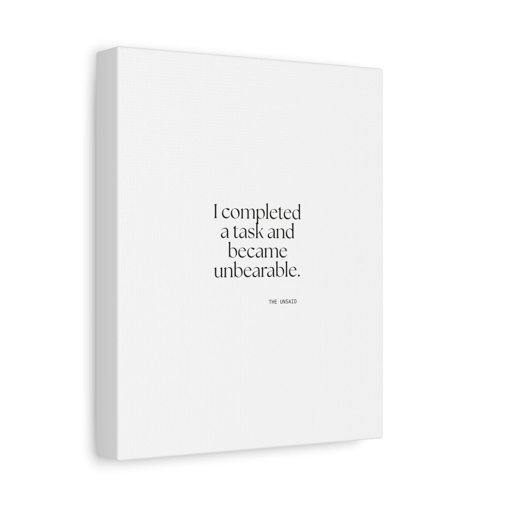 I completed a task and became unbearable - Canvas Print - Dry Humor
