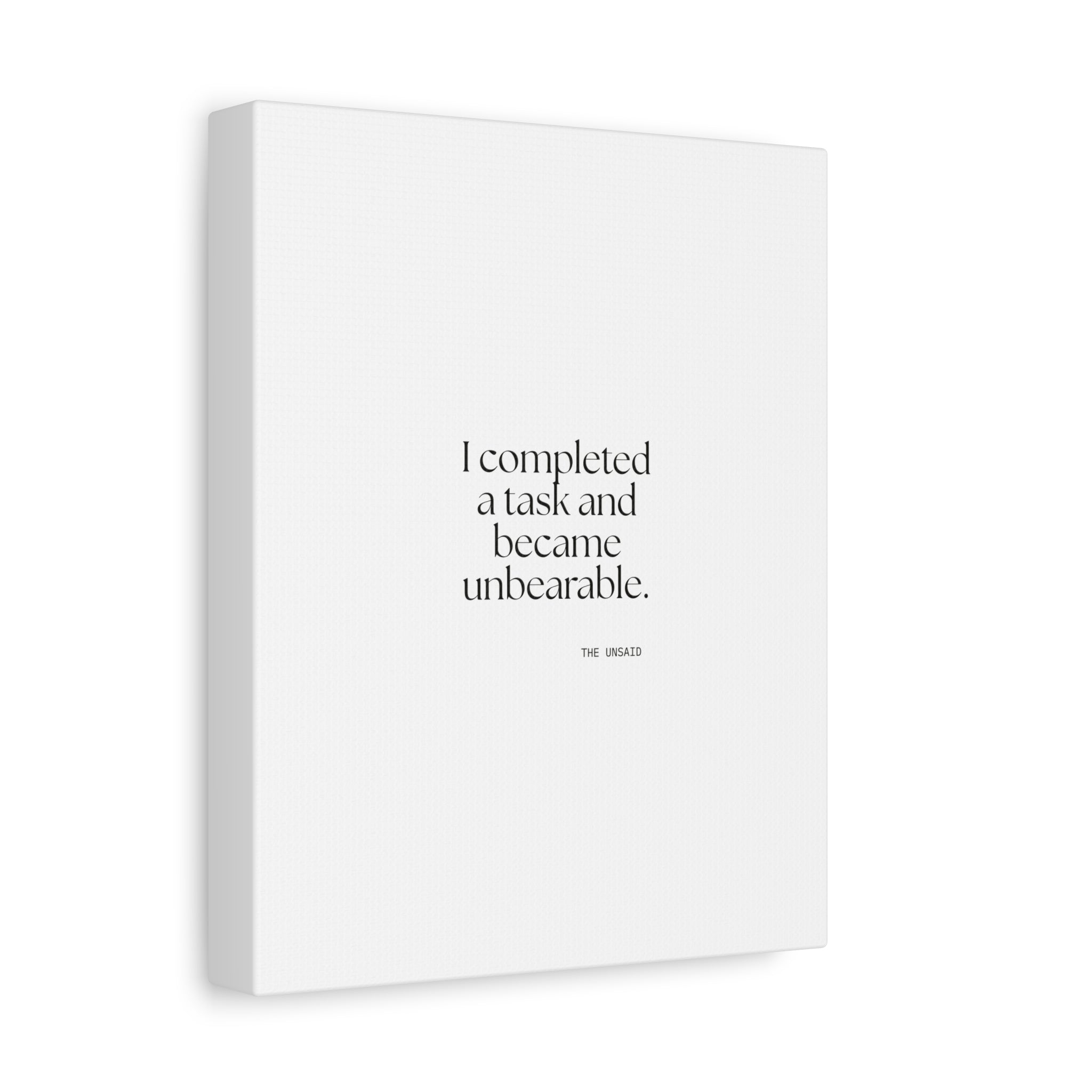 I completed a task and became unbearable - Canvas Print - Dry Humor