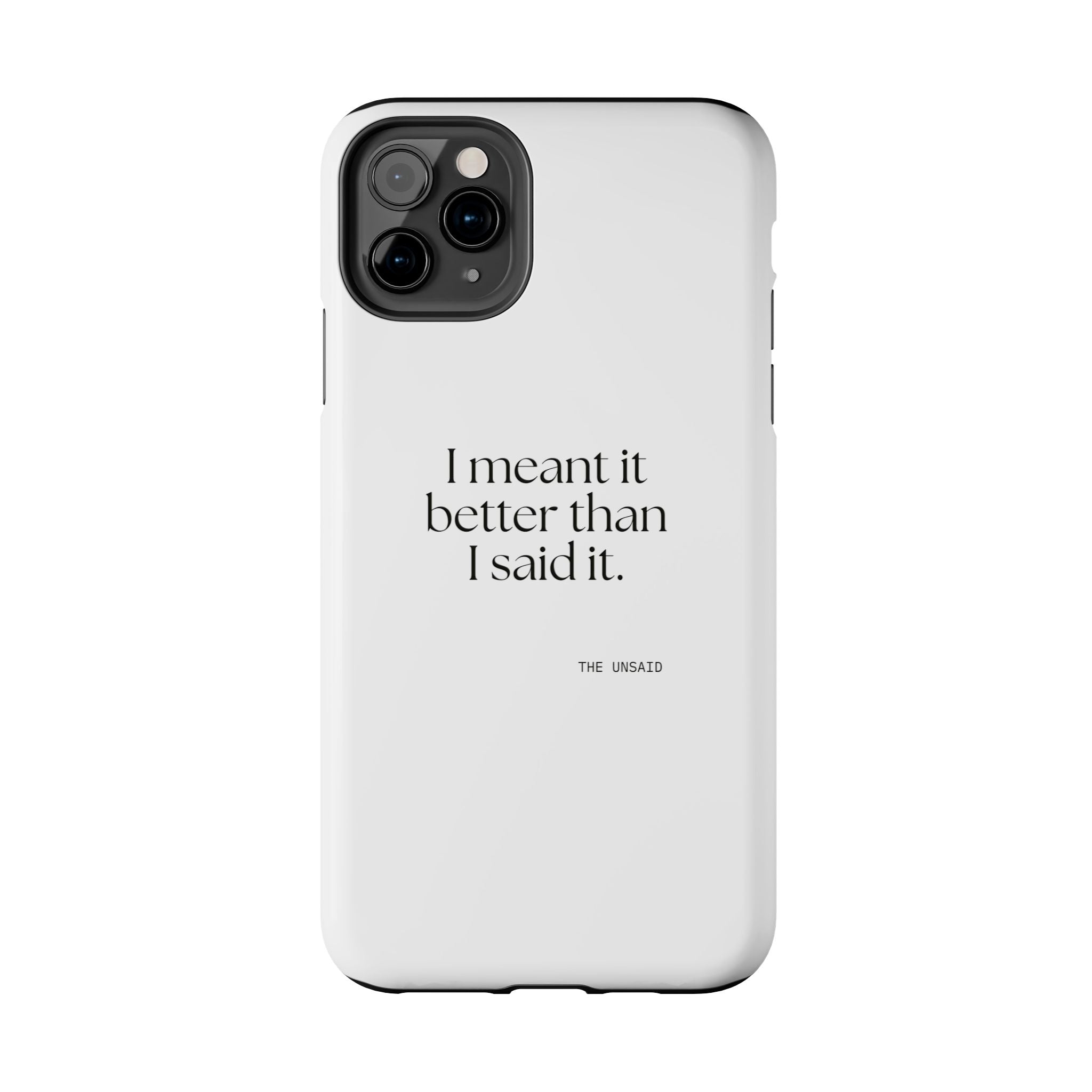 I meant it better than I said it - Tough Phone Case - For Introverts