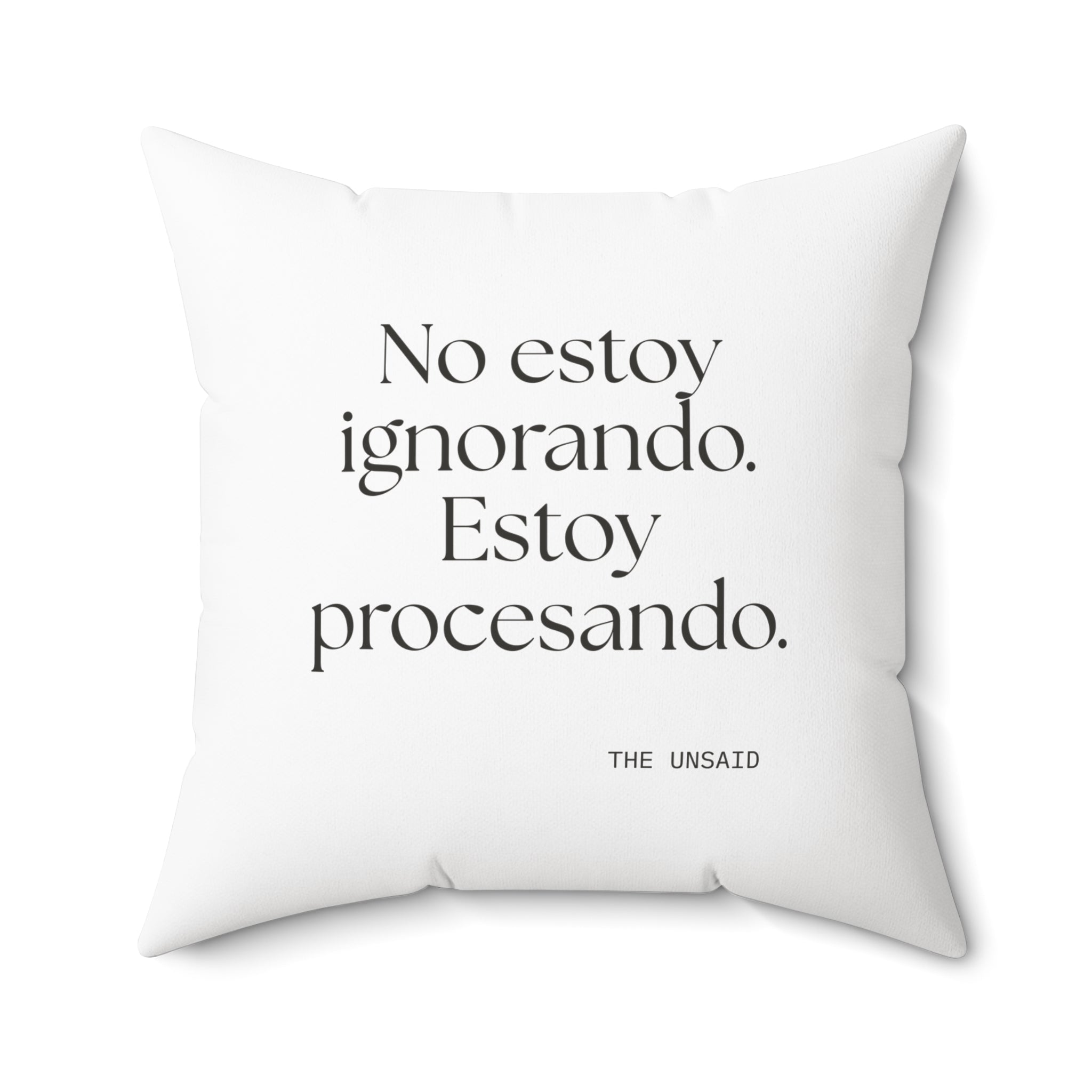 No estoy ignorando. Estoy procesando - Throw Pillow - En Español