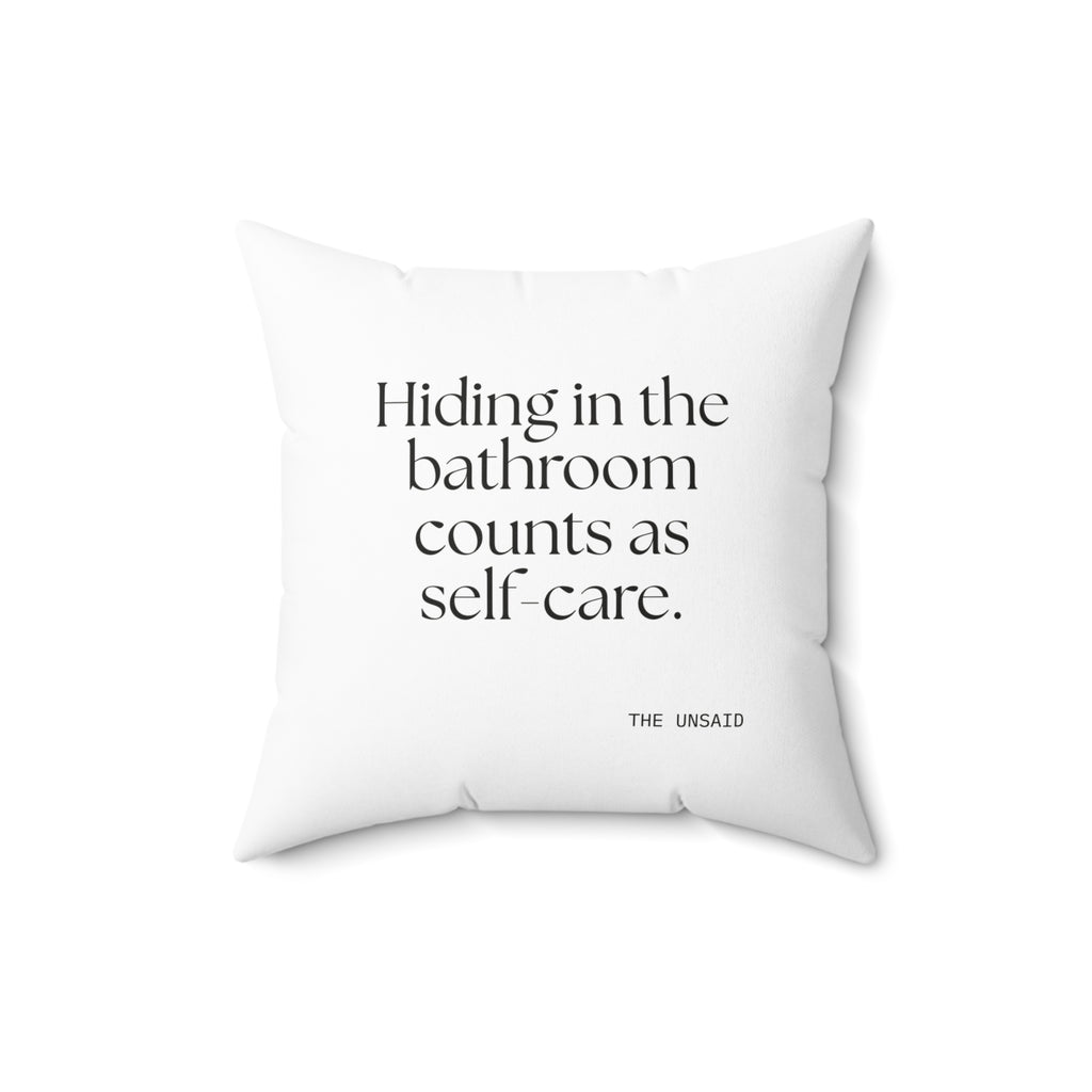 Hiding in the bathroom counts as self-care - Throw Pillow - For Introverts