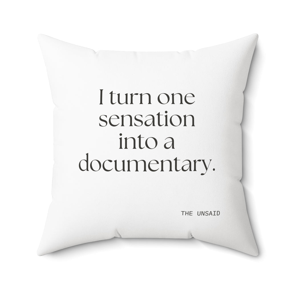 I turned one sensation into a documentary - Throw Pillow - For Overthinkers