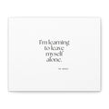 I’m learning to leave myself alone - Canvas Print - Dry Humor