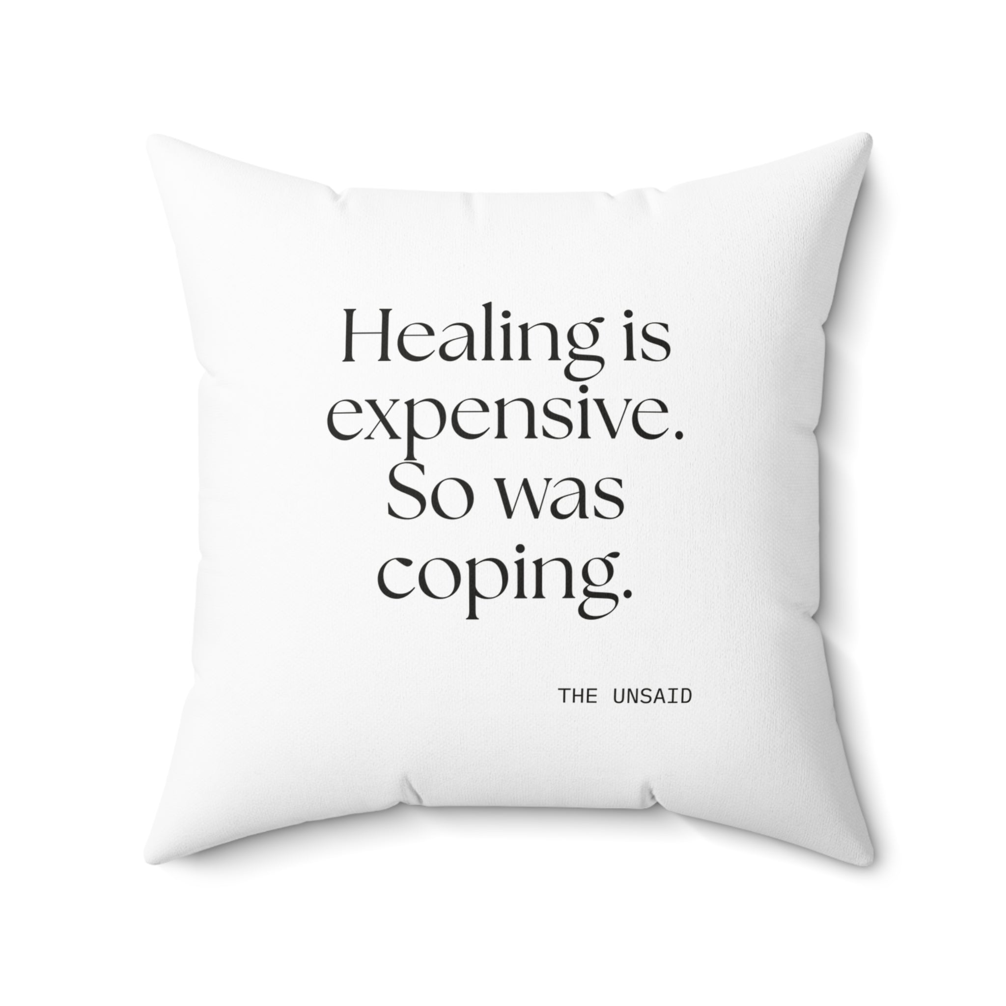Healing is expensive. So was coping - Throw Pillow - Dry Humor