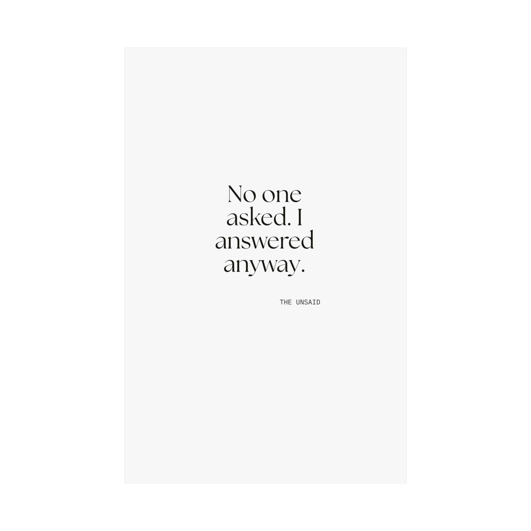 No one asked. I answered anyway - Poster - For Overthinkers
