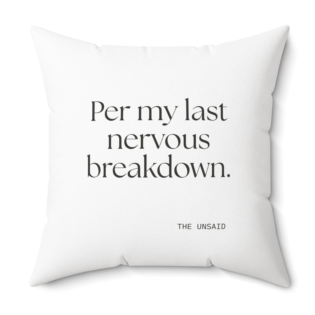 Per my last nervous breakdown - Throw Pillow - For Tired Days