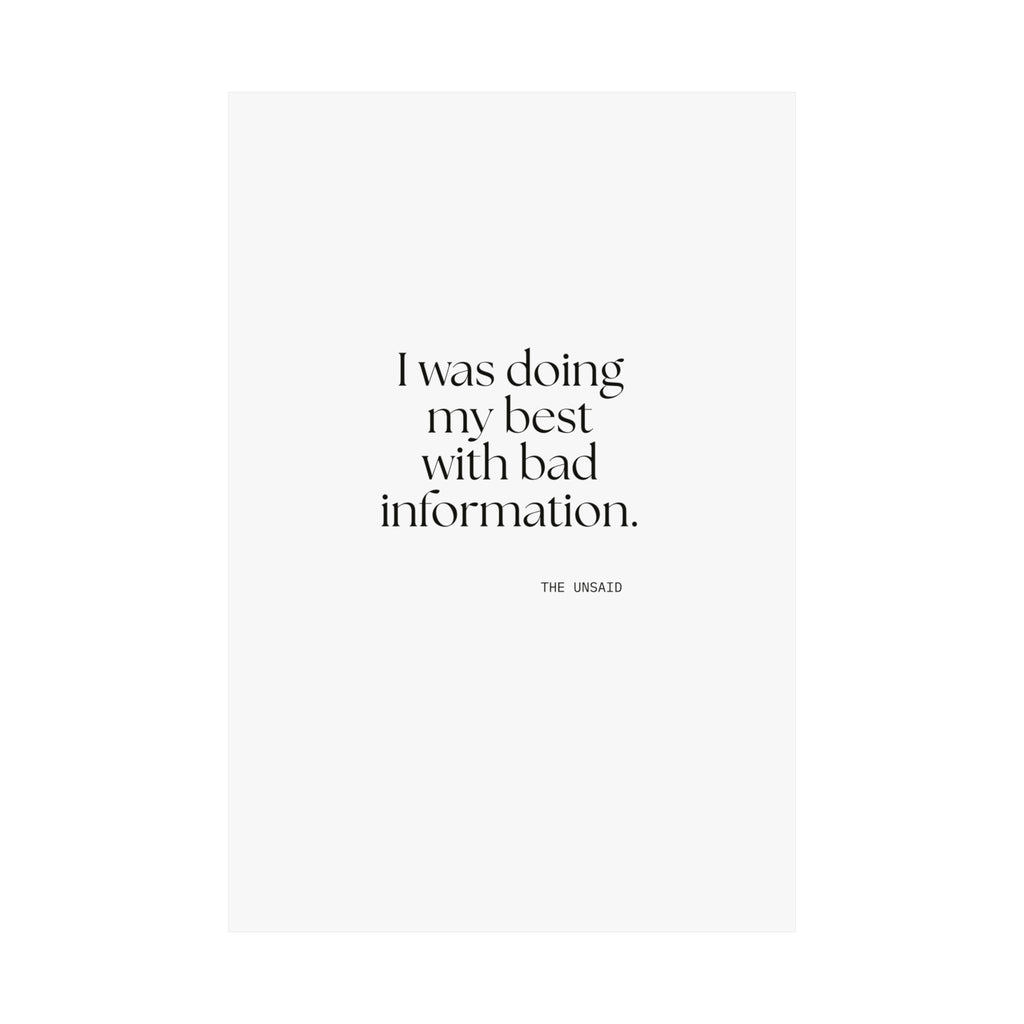 I was doing my best with bad information - Poster - Dry Humor