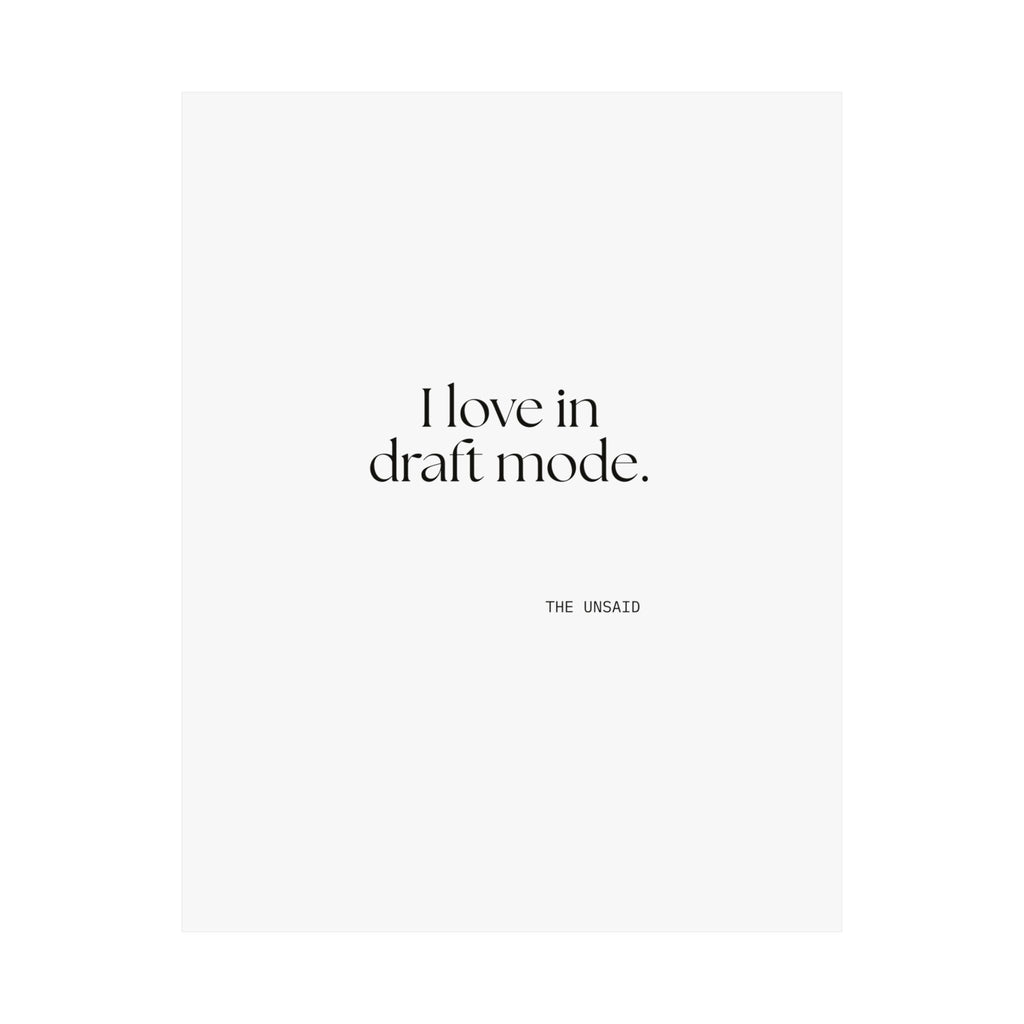 I love in draft mode - Poster - For Introverts