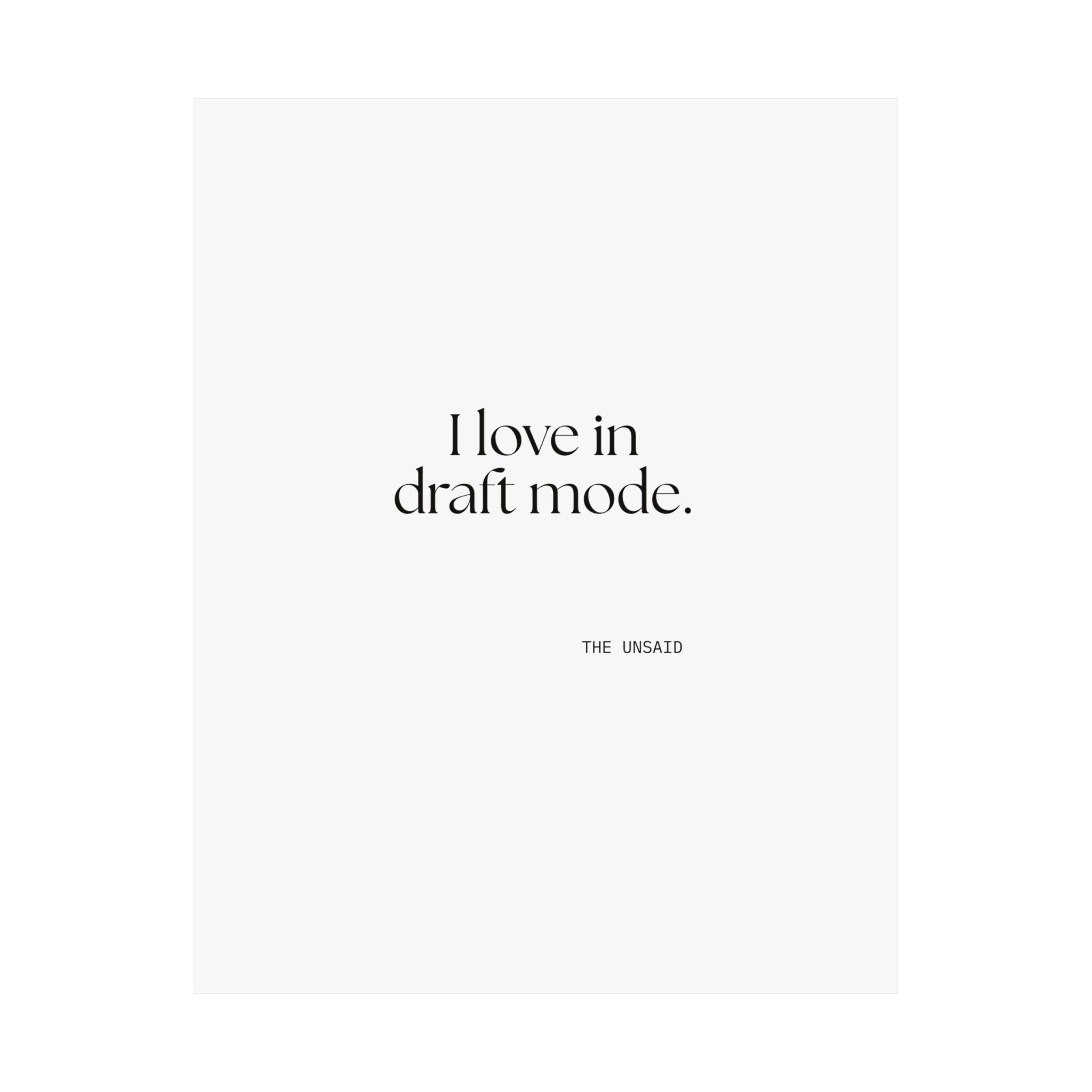 I love in draft mode - Poster - For Introverts