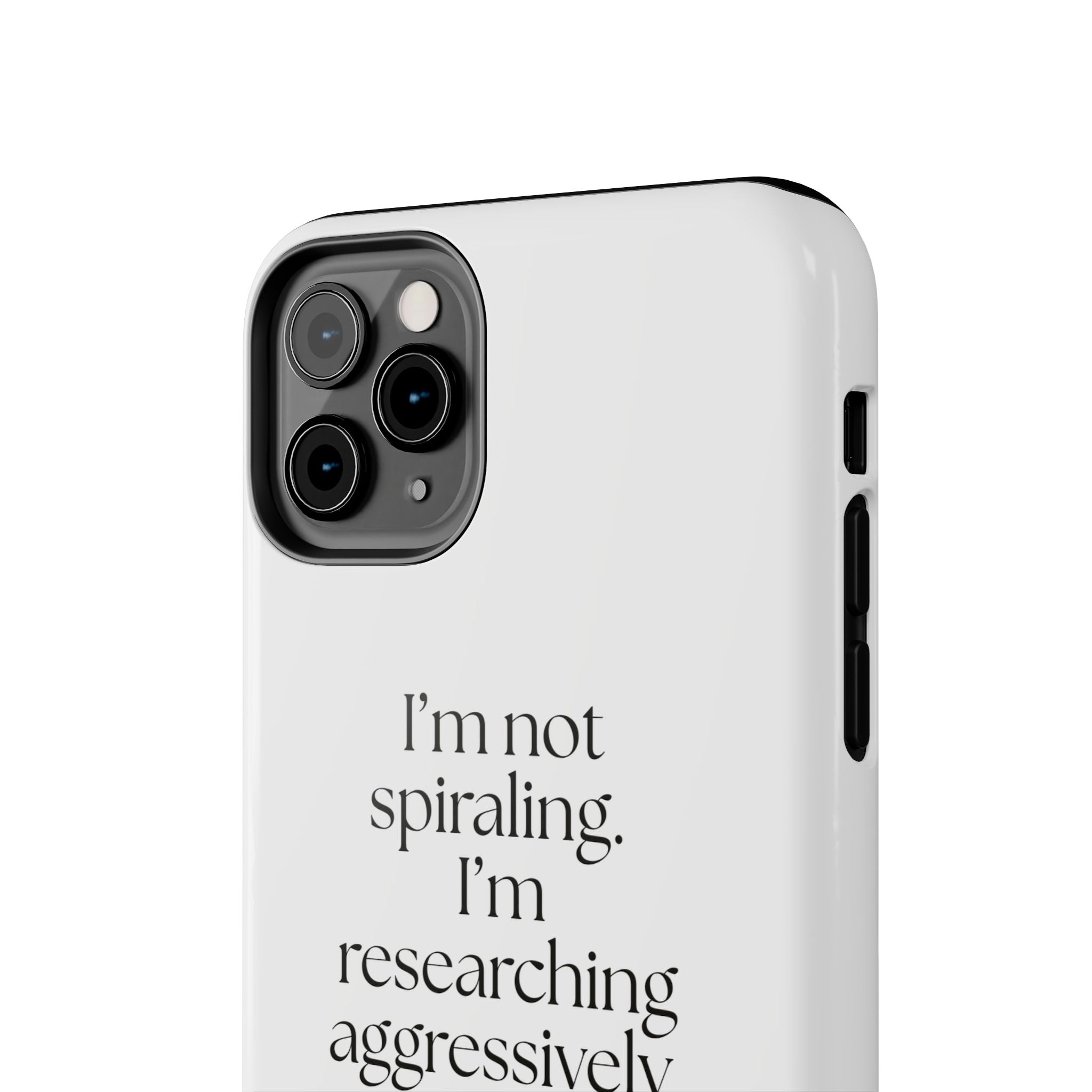 I’m not spiraling. I’m researching aggressively - Tough Phone Case - For Overthinkers
