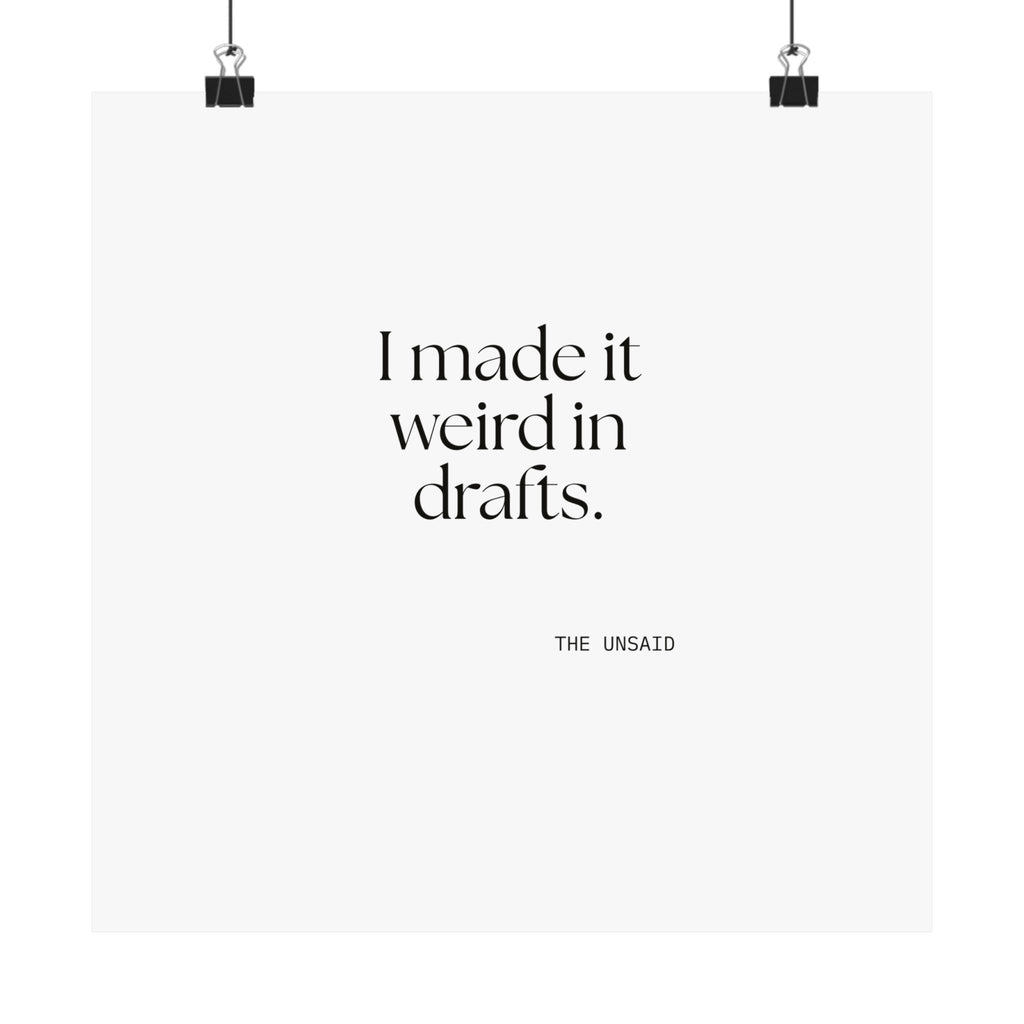 I made it weird in drafts - Poster - For Overthinkers