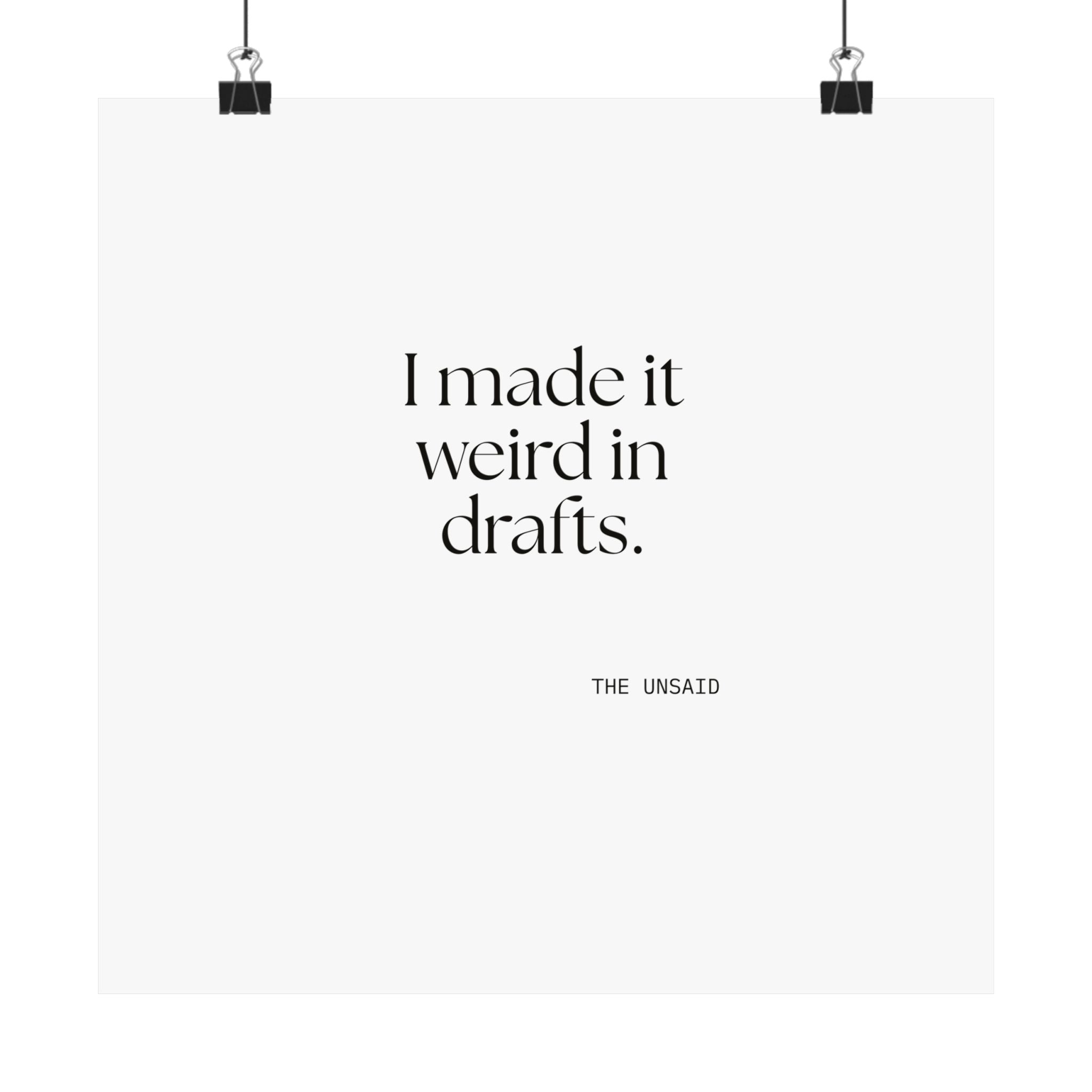 I made it weird in drafts - Poster - For Overthinkers