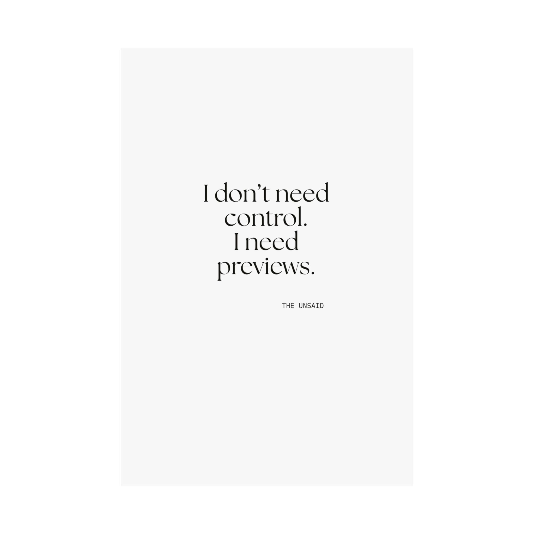 I don’t need control. I need previews - Poster - Dry Humor