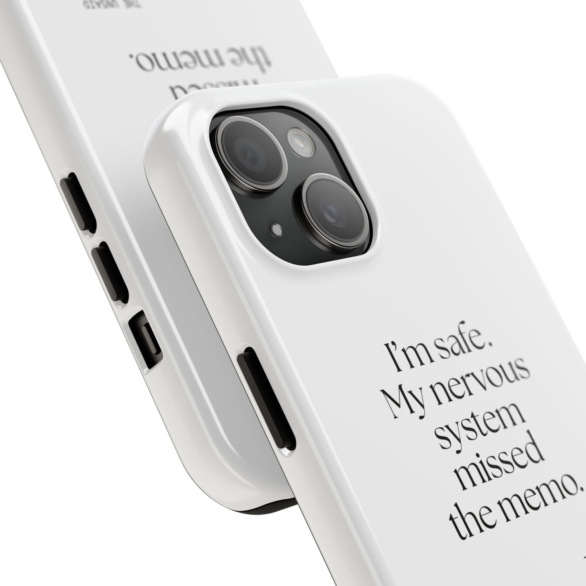 I’m safe. My nervous system missed the memo - Tough Phone Case - For Quiet Minds