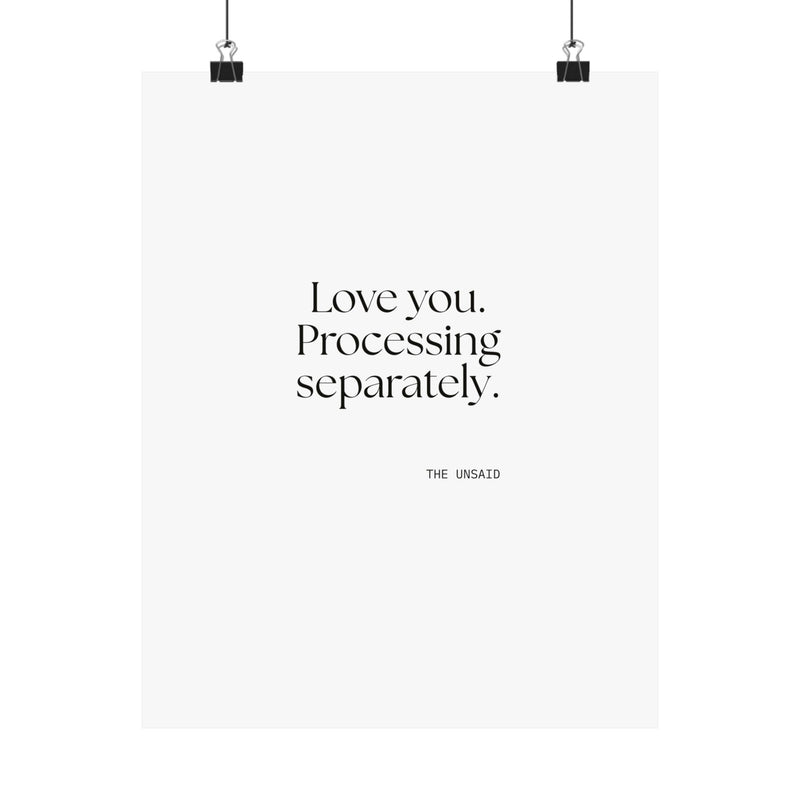 Poster — Love you. Processing separately.