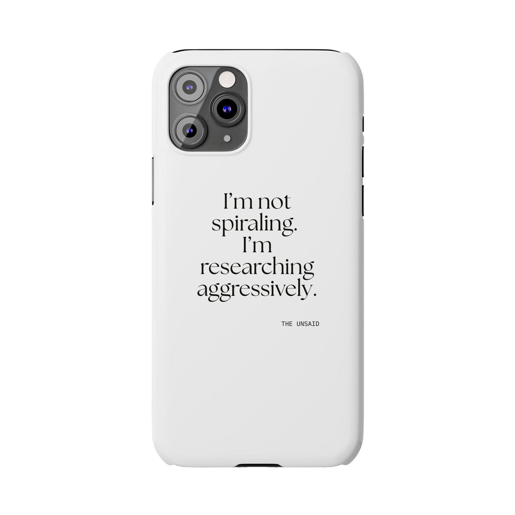 I’m not spiraling. I’m researching aggressively - Phone Case - For Overthinkers