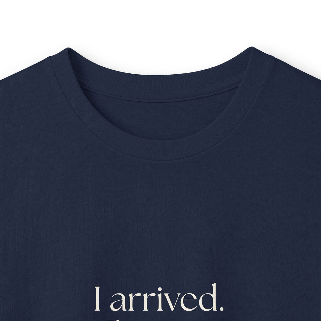 I arrived. I’m not ready - Long Sleeve Shirt - For Quiet Minds