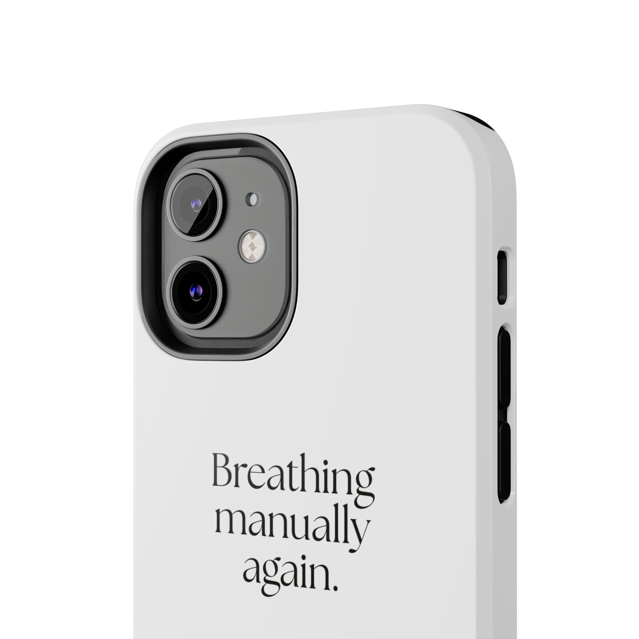 Breathing manually again - Tough Phone Case - For Quiet Minds
