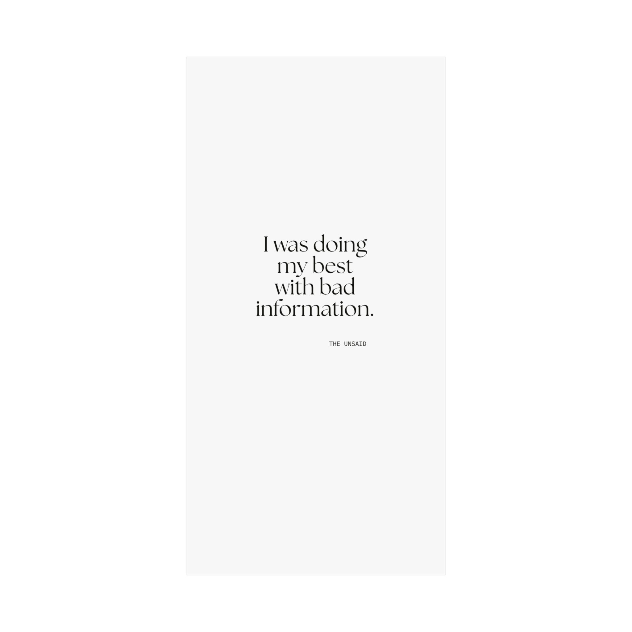 I was doing my best with bad information - Poster - Dry Humor