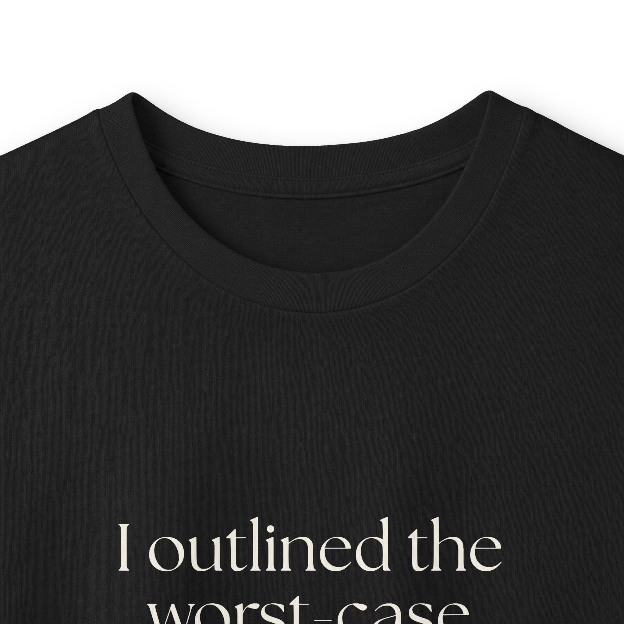 I outlined the worst-case scenario. Twice - Long Sleeve Shirt - Dry Humor