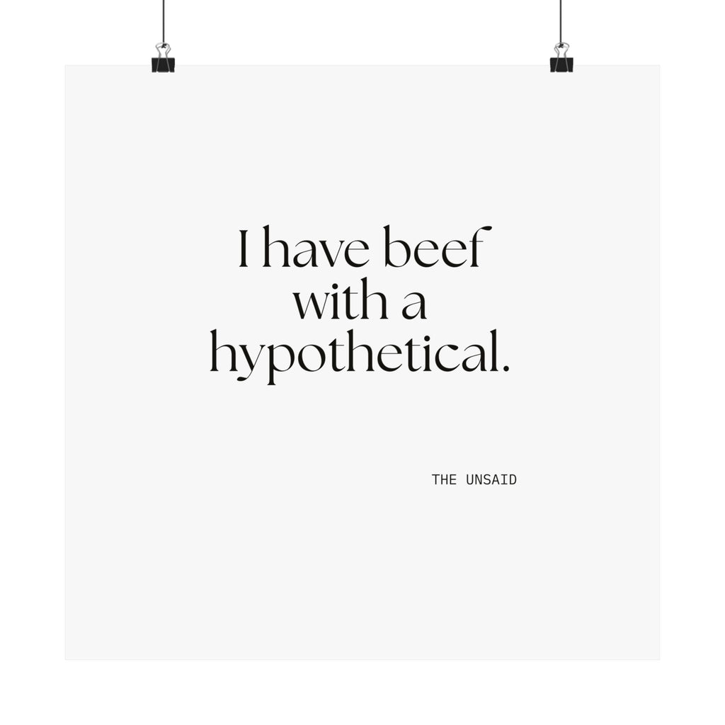 I have beef with a hypothetical - Poster - For Overthinkers