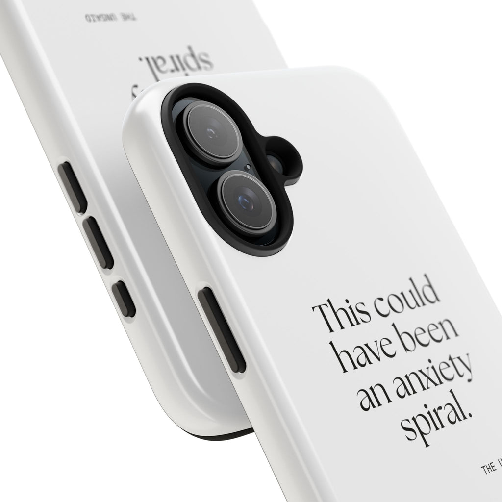 This could have been an anxiety spiral - Tough Phone Case - For Tired Days