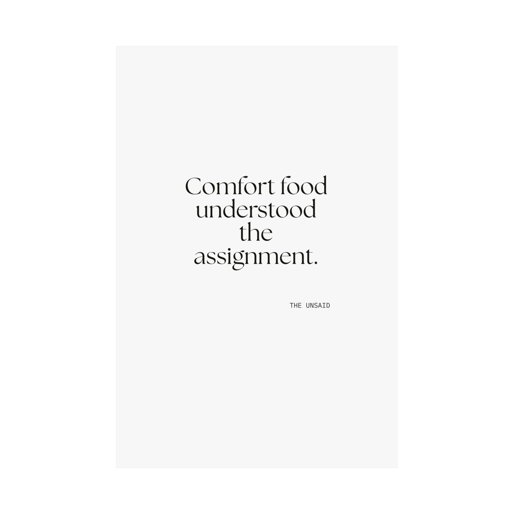 Comfort food understood the assignment - Poster - Dry Humor
