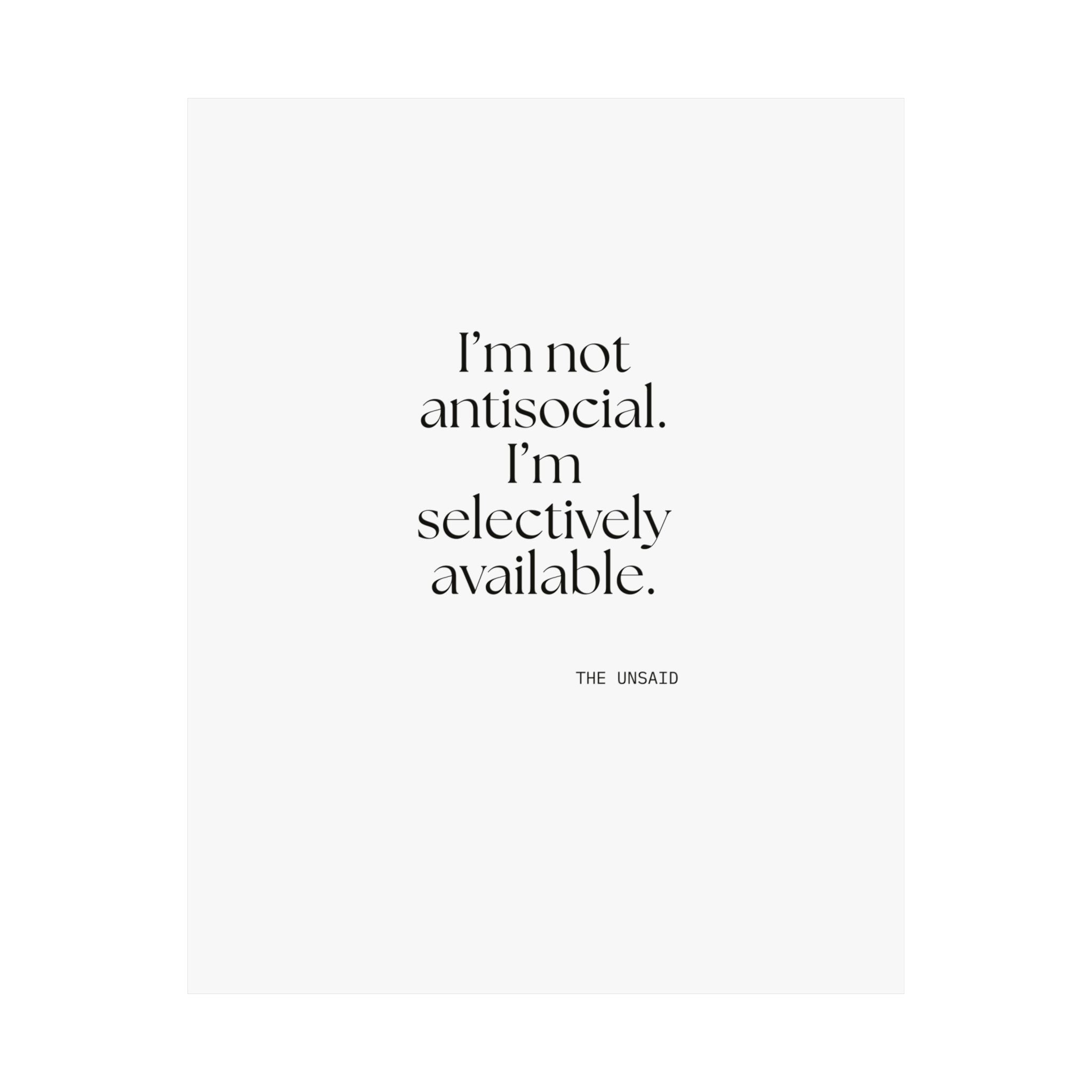 I’m not antisocial. I’m selectively available - Poster - For Introverts