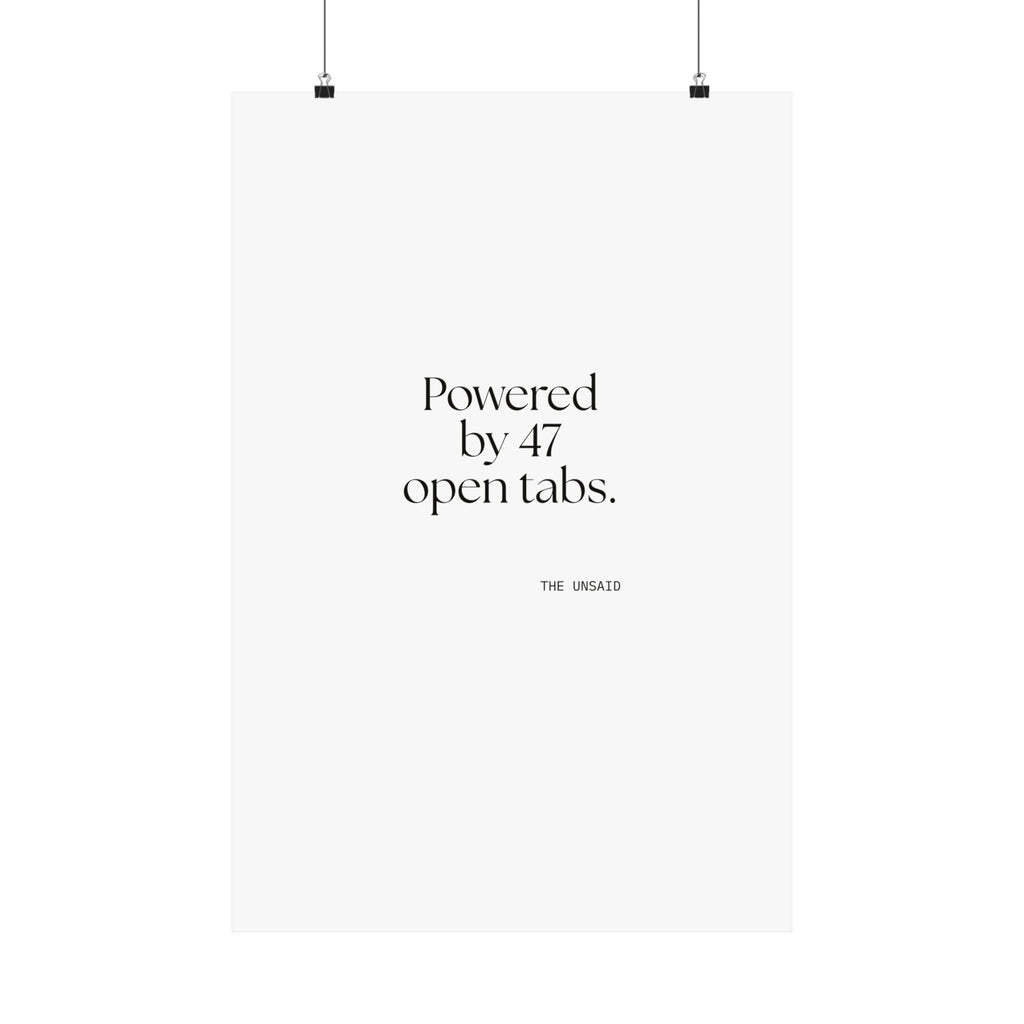 Powered by 47 open tabs - Poster - For Tired Days