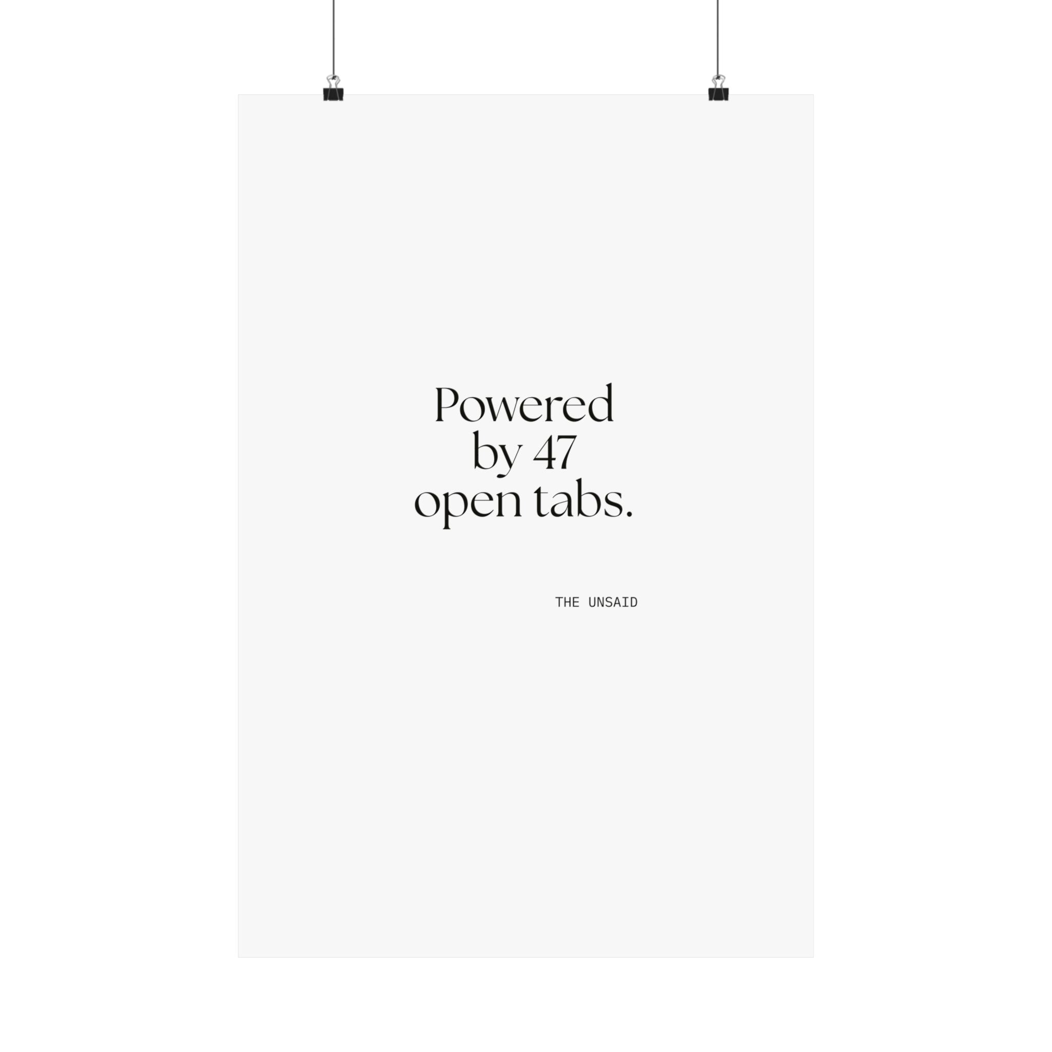 Powered by 47 open tabs - Poster - For Tired Days