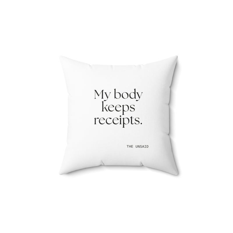 Throw Pillow — My body keeps receipts.
