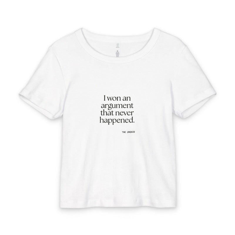 Baby Tee — I won an argument that never happened.