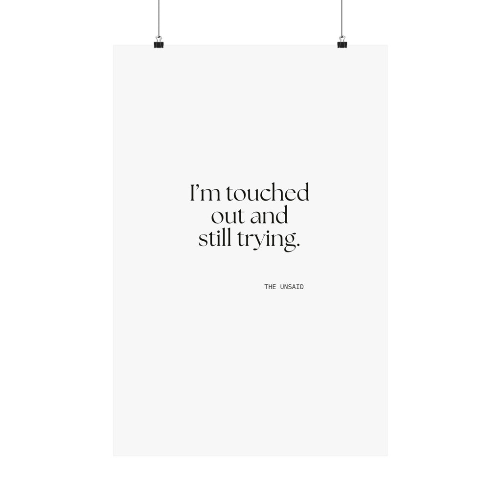 I’m touched out and still trying - Poster - Dry Humor