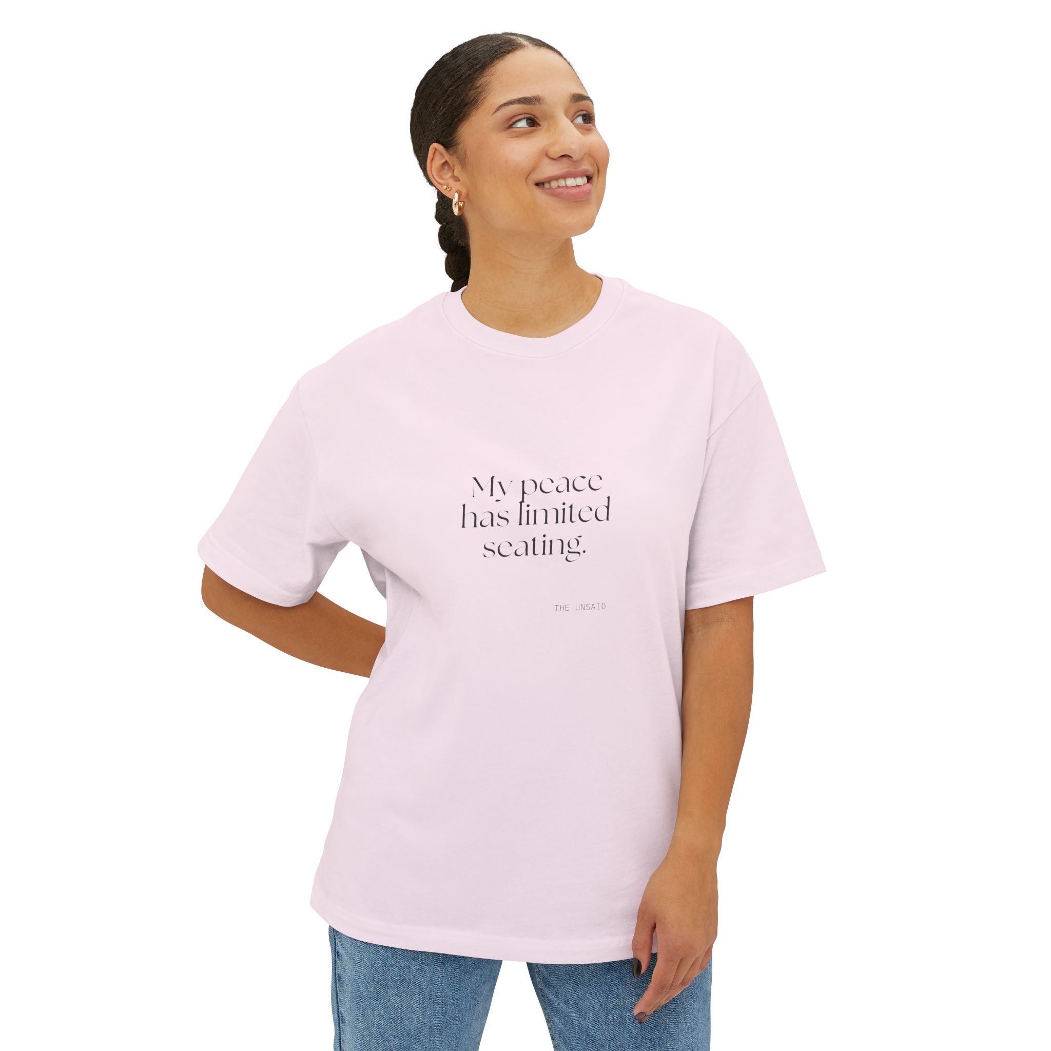 My peace has limited seating - Oversized Tee - For Introverts