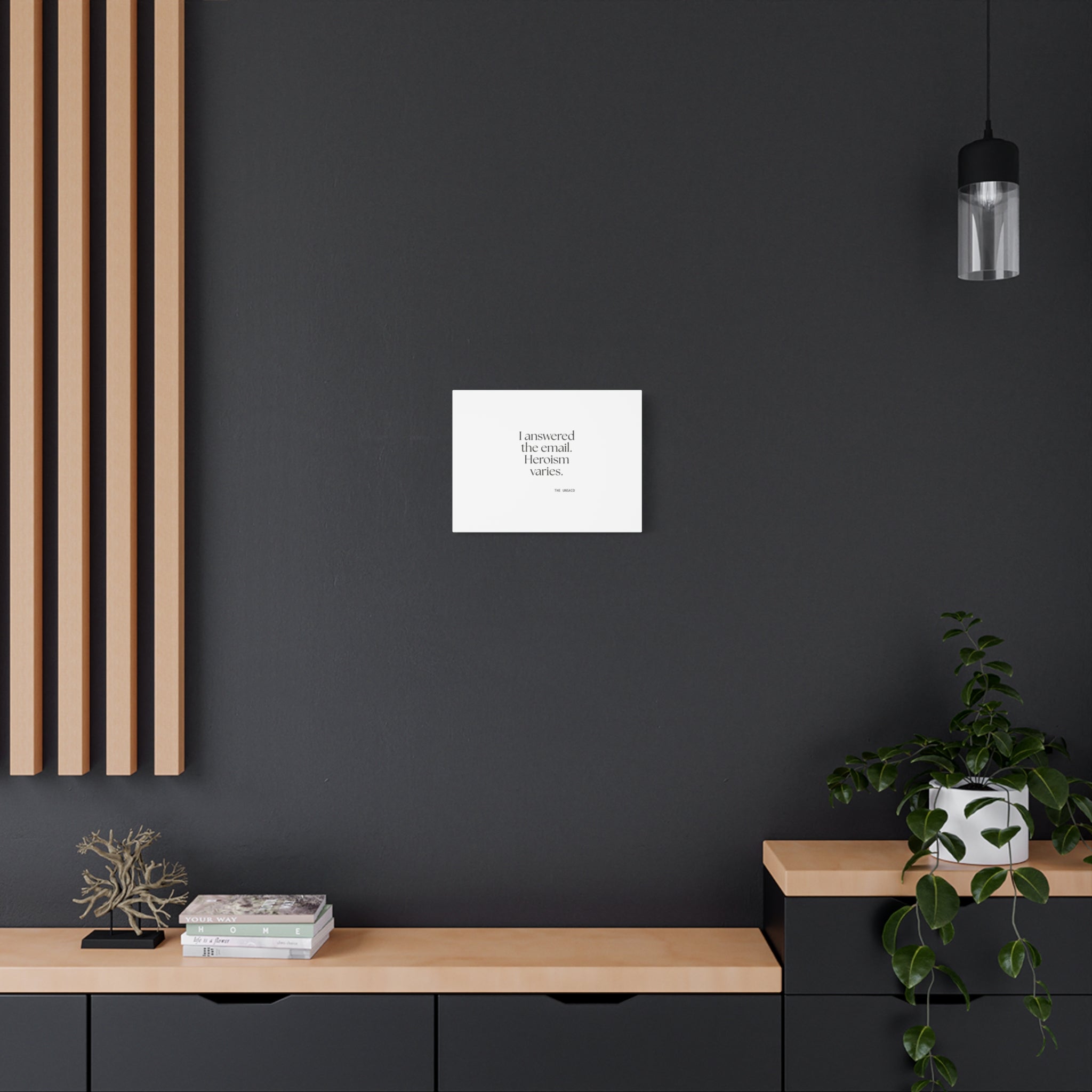 I answered the email. Heroism varies - Canvas Print - Dry Humor