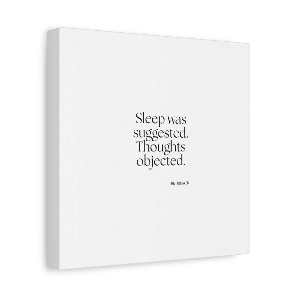 Sleep was suggested. Thoughts objected - Canvas Print - For Overthinkers