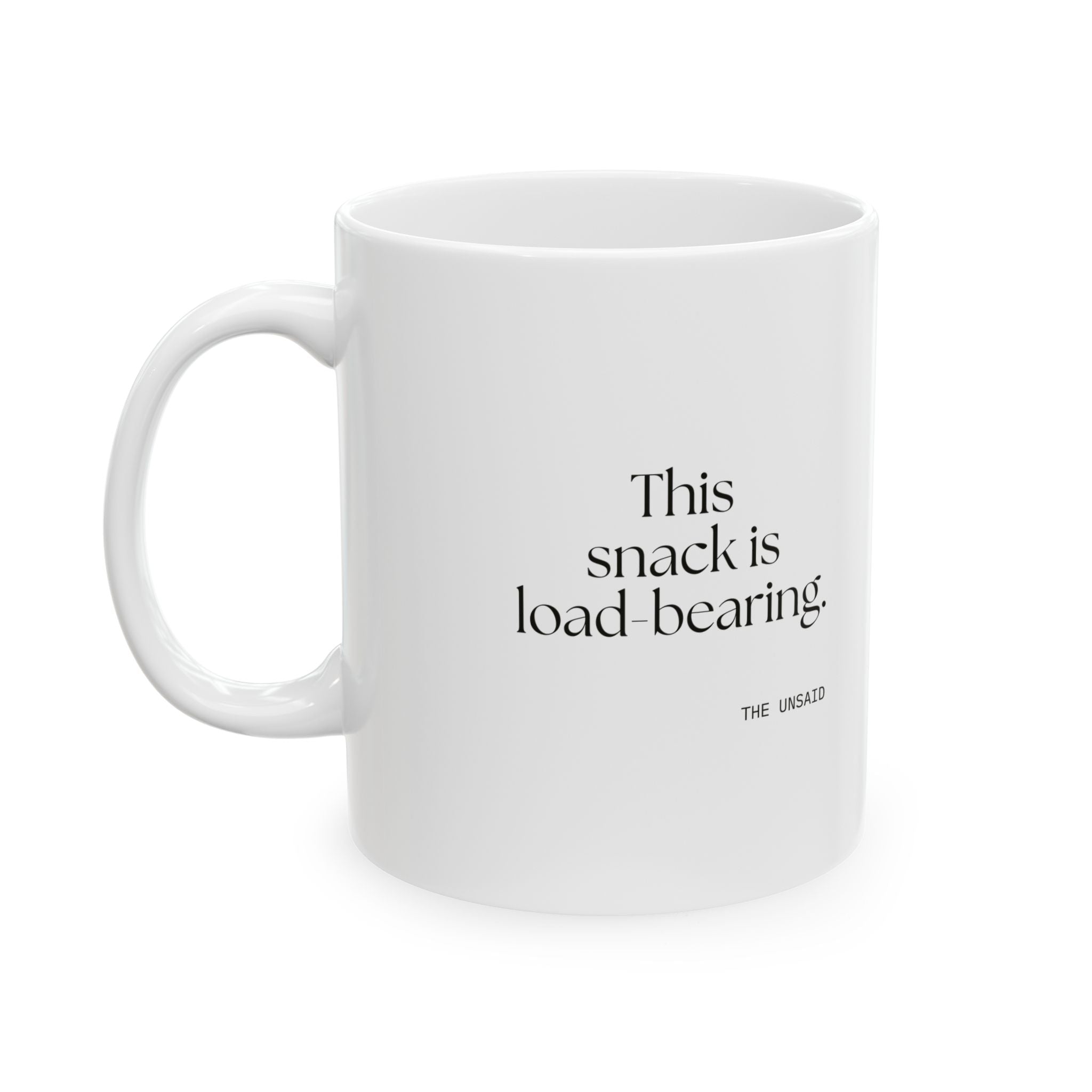 This snack is load-bearing - Coffee Mug - Dry Humor