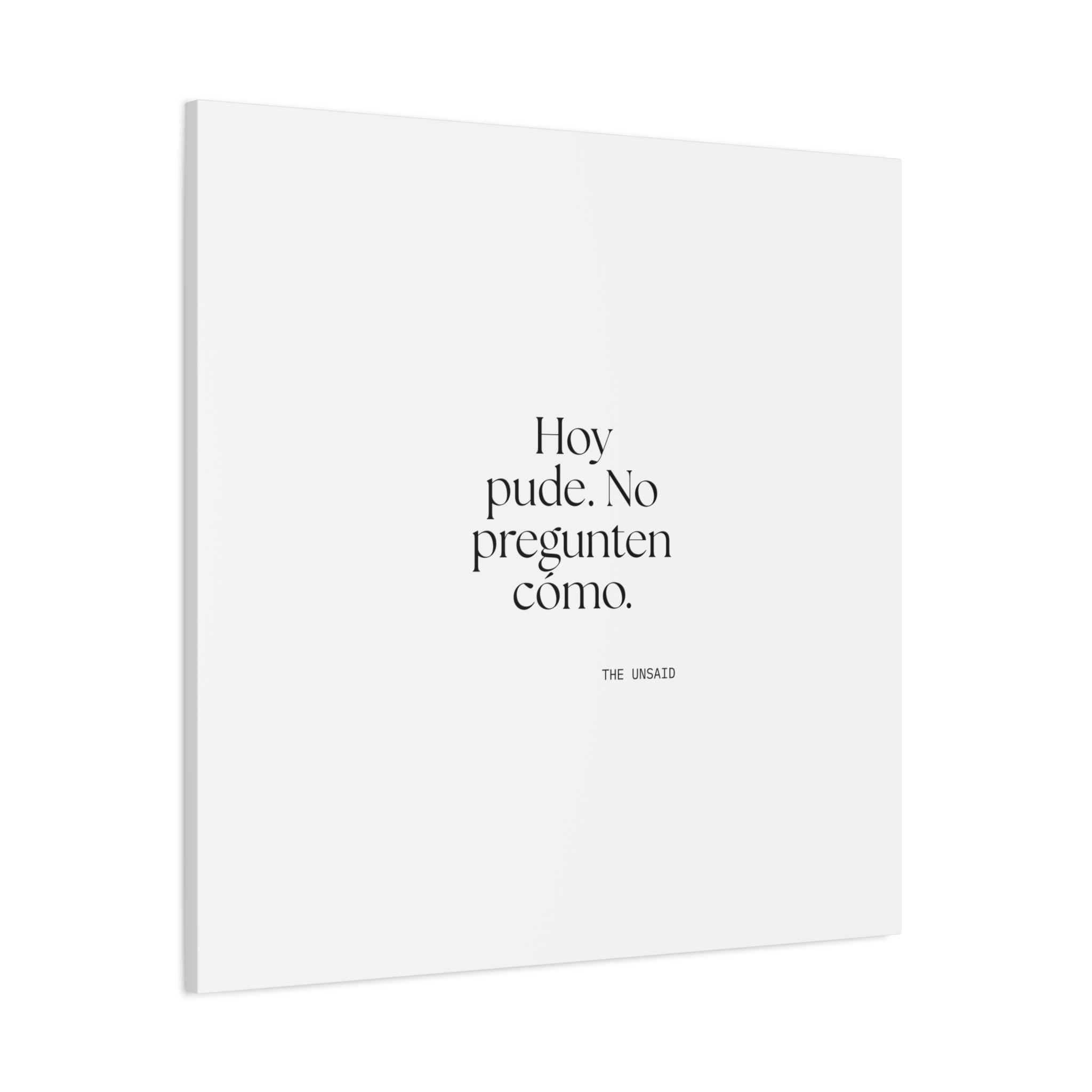 Hoy pude. No pregunten cómo - Canvas Print - En Español