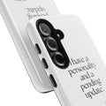I have a personality and a pending update - Tough Phone Case - Dry Humor