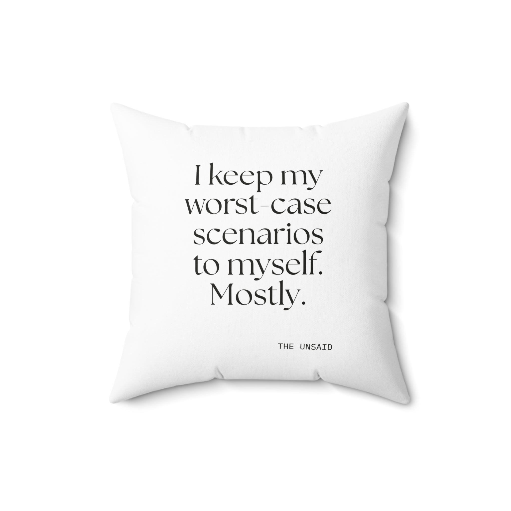 I keep my worst-case scenarios to myself. Mostly - Throw Pillow - For Introverts