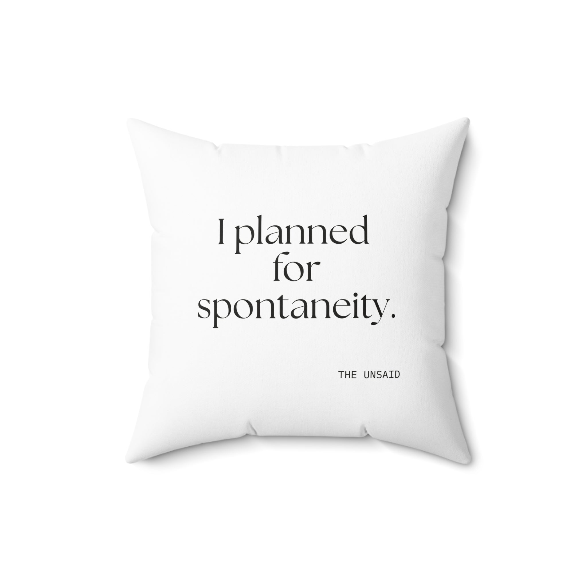 I planned for spontaneity - Throw Pillow - Dry Humor
