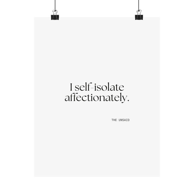 Poster — I self-isolate affectionately.