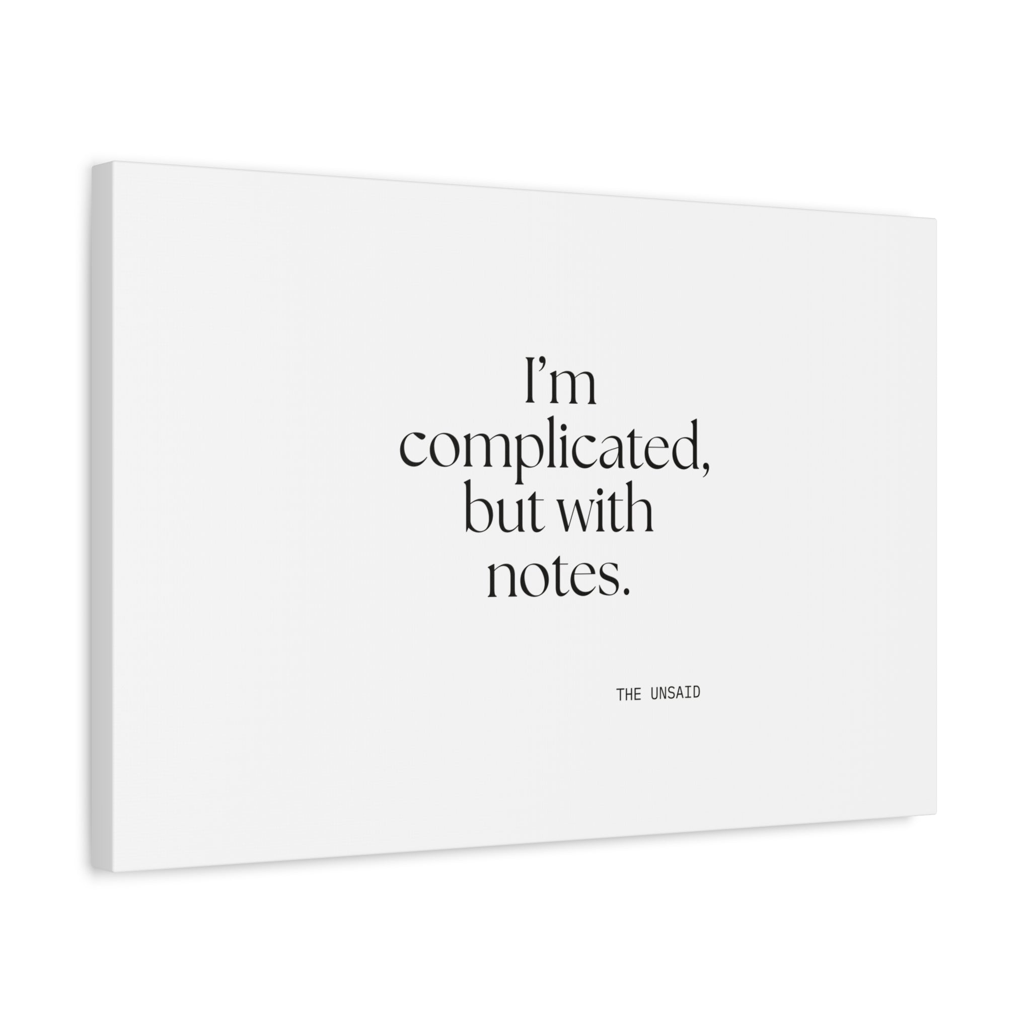 I’m complicated, but with notes - Canvas Print - Dry Humor