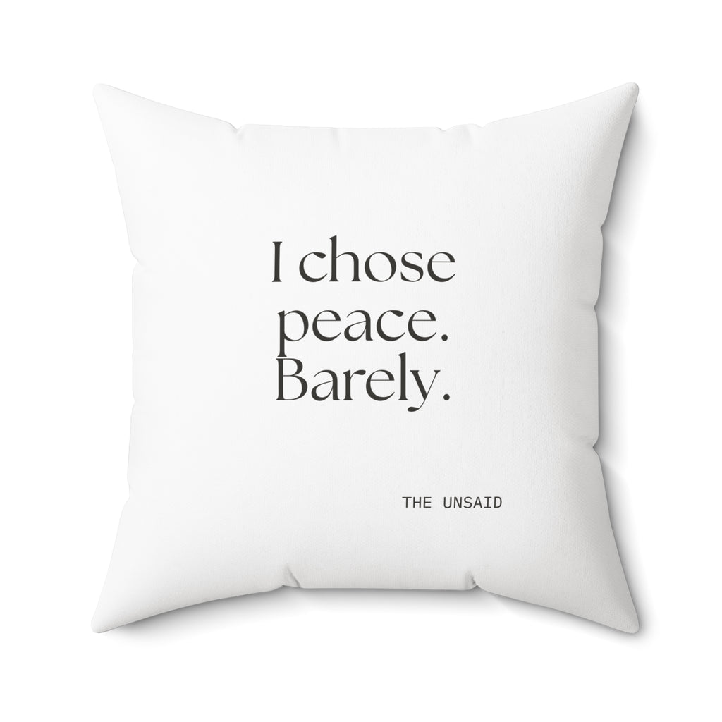 I chose peace. Barely - Throw Pillow - Dry Humor