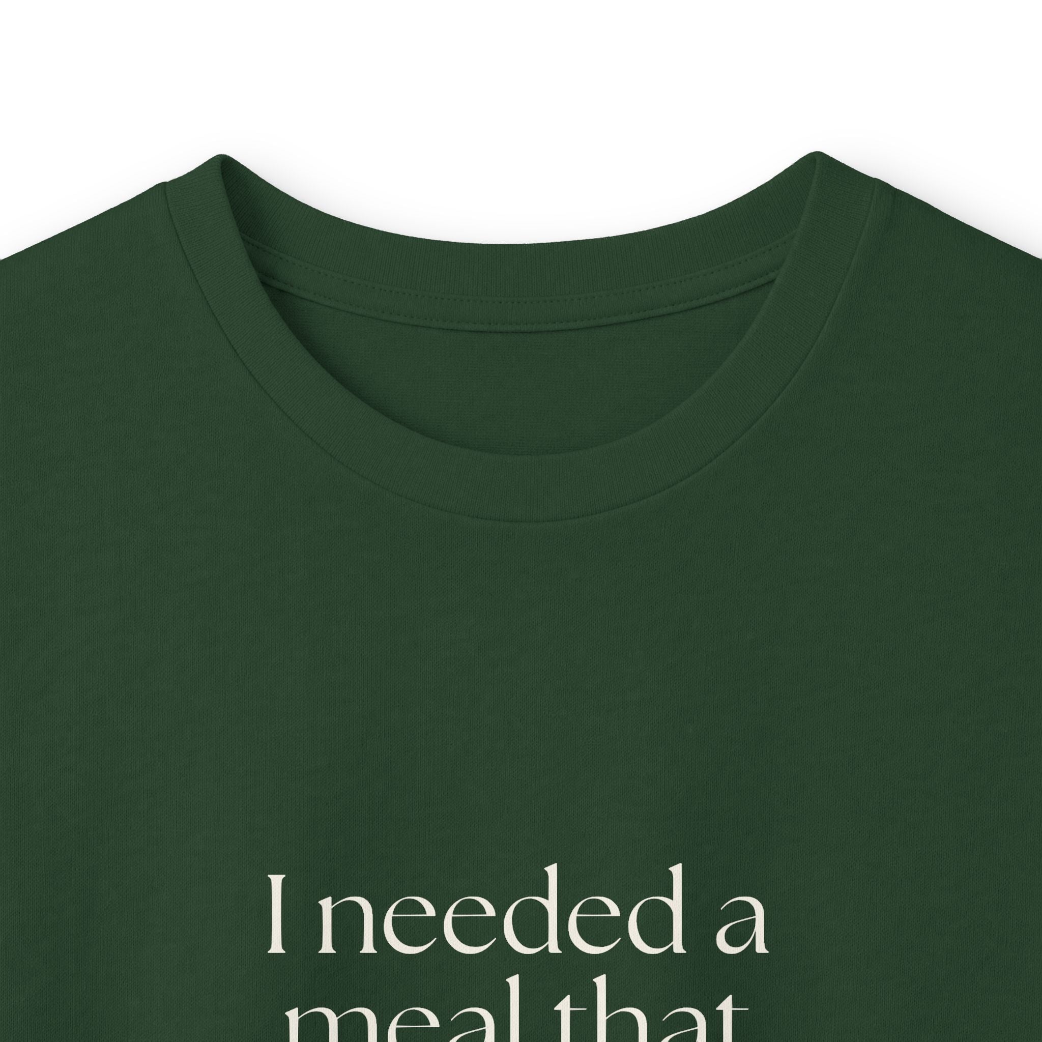 I needed a meal that didn’t ask questions - Long Sleeve Shirt - Dry Humor
