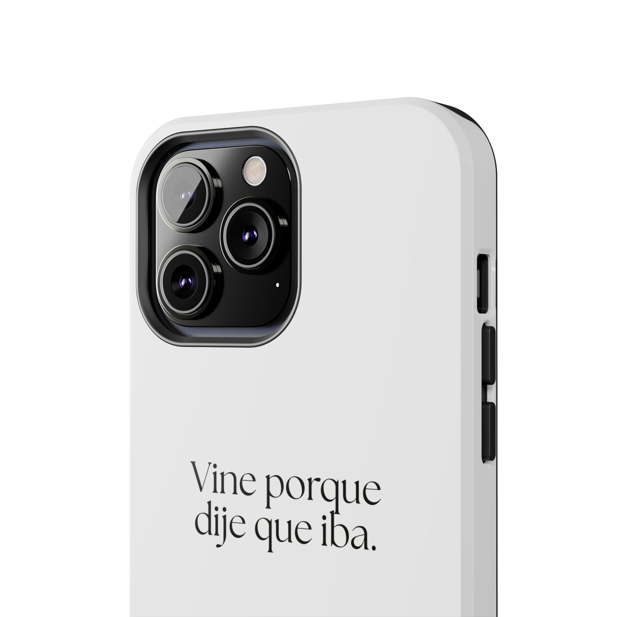 Vine porque dije que iba - Tough Phone Case - En Español
