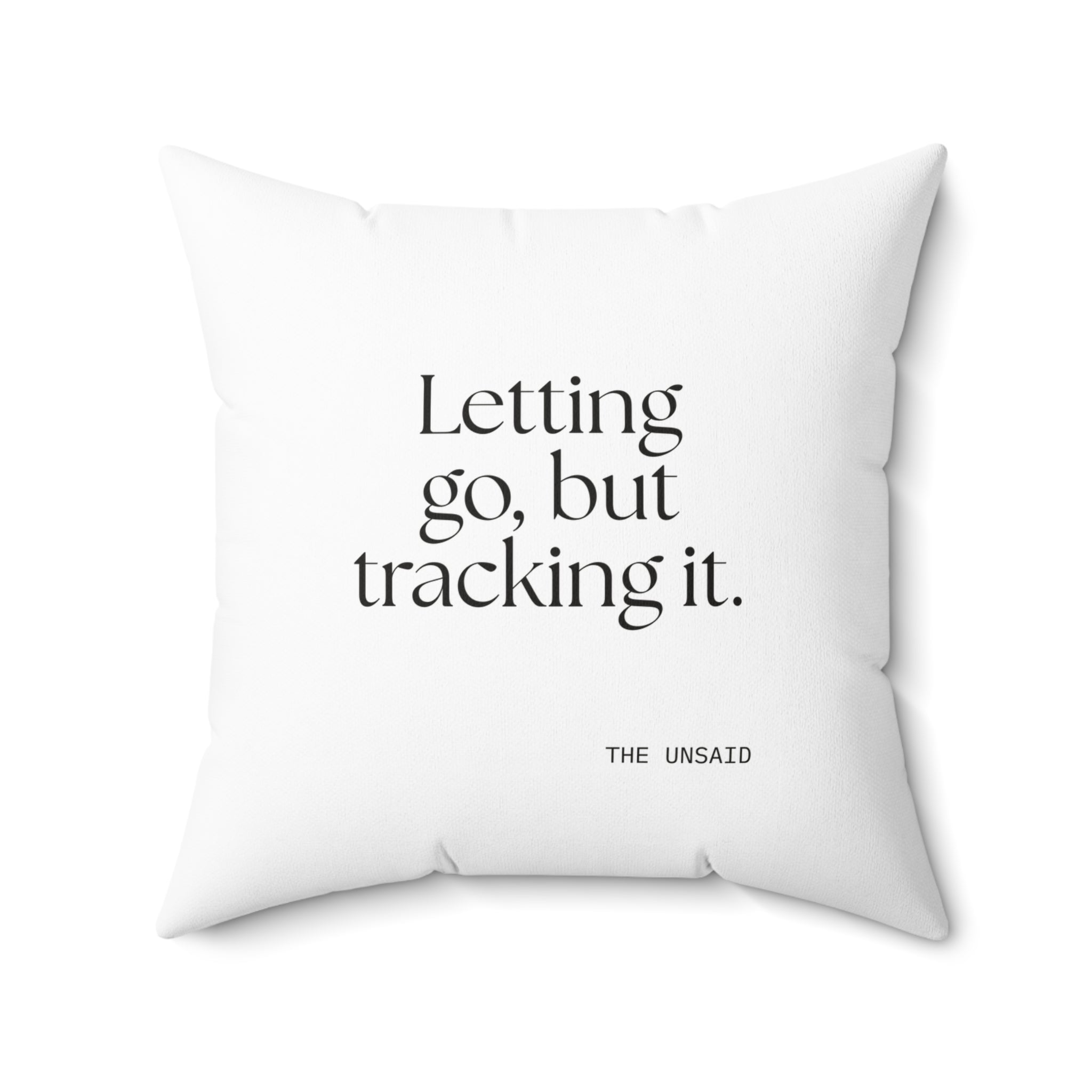 Letting go, but tracking it - Throw Pillow - Dry Humor