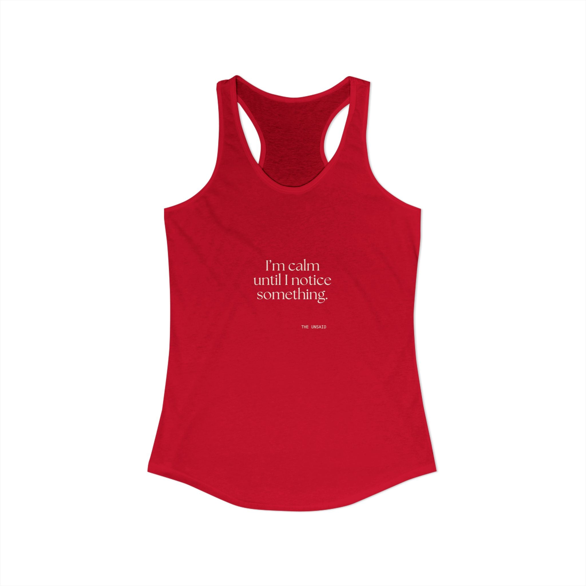 I’m calm until I notice something - Women's Tank Top - For Overthinkers